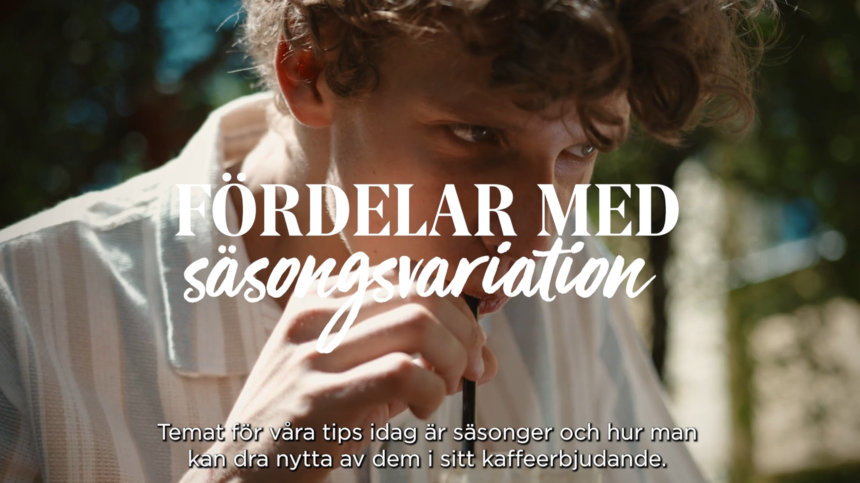 fördelar med säsongsvariation i kaffeservering